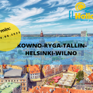 LITWA – ŁOTWA – ESTONIA- FINLANDIA